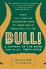 Maggie Mahar - Bull: A History Of The Boom, 1982-2004