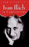 David Cayley, Cayley David, Ivan Illich - Ivan Illich in Conversation