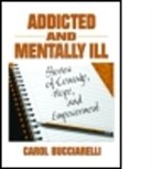 Carol Bucciarelli, Bucciarelli Carol, Bruce Carruth, Carruth Bruce, Carol Bucciare - Addicted and Mentally Ill