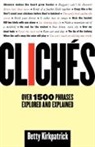 Betty Kirkpatrick, E. M. Kirkpatrick - Cliches
