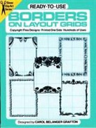 Carol Grafton, Carol Belanger Grafton - Ready-To-Use Borders on Layout Grids