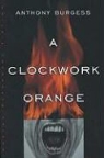 Anthony Burgess - A Clockwork Orange