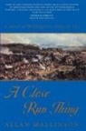 Allan Mallinson - A Close Run Thing