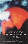 Ivan Coyote, Ivan E Coyote, Ivan E. Coyote - Close to Spider Man