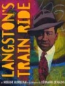 Robert Burleigh, Robert/ Jenkins Burleigh, Leonard Jenkins - Langston's Train Ride