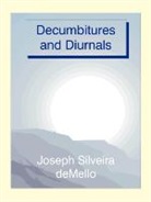 Joseph Silveira Demello - Decumbitures and Diurnals