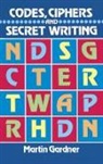 Martin Gardner - Codes, Ciphers and Secret Writing