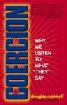 Douglas Rushkoff - Coercion
