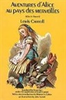 Lewis Carroll, John Tenniel, Morton N. Cohen - Aventures D''alice Au Pays Des Merveilles