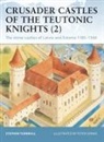 Stephen Turnbull, Peter Dennis - Crusader Castles of the Teutonic Knights (2)