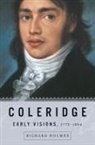 Richard Holmes - Coleridge Early Visions