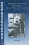 Weiß, Evan S Weiss, Evan S. Weiss - Palestinian and Israeli Nationalism: Identity Politics and Education in Jerusalem