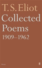 T S Eliot, T. S. Eliot, T.S. Eliot, Eliot T. S. - Collected Poems 1909-1962