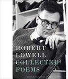 Robert Lowell - The Collected Poems of Rpbert Lowell