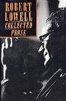 Robert Lowell, Robert Giroux - Collected Prose