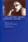 Robert Creeley, Charles Olson, Olson Charles, Donald Allen, Allen Donald, Benjamin Friedlander... - Collected Prose
