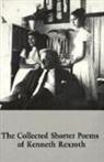 Kenneth Rexroth - The Collectd Shorter Poems of Kenneth Rexroth