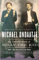 Michael Ondaatje - The Collected Works of Billy the Kid