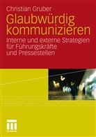 Christian Gruber - Glaubwürdig kommunizieren