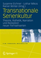Eichne, Susanne Eichner, Miko, Lotha Mikos, Lothar Mikos, Winter... - Transnationale Serienkultur