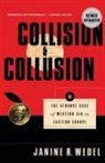 Janine R. Wedel - Collision and Collusion