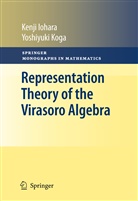 Kenj Iohara, Kenji Iohara, Yoshiyuki Koga - Representation Theory of the Virasoro Algebra