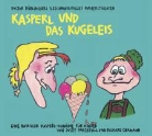 Oehmann, Richar Oehmann, Richard Oehmann, Parzefal, Josef Parzefall, Axel Milberg... - Kasperl und das Kugeleis, 1 Audio-CD (Hörbuch)