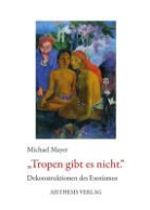 Michael Mayer - Tropen gibt es nicht