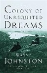 Wayne Johnston - The Colony of Unrequited Dreams