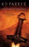K. J. Parker, K.J. Parker - The Colours in the Steel