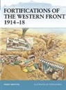 Paddy Griffith, Griffith Paddy, Peter Dennis - Fortifications of the Western Front 1914-18