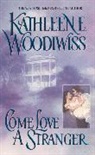 Kathleen Woodiwiss, Kathleen E Woodiwiss, Kathleen E. Woodiwiss - Come Love a Stranger