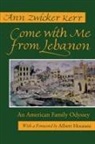 Ann Zwicker Kerr, Ann Zwicker Kett - Come with Me from Lebanon