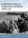 Gordon L. Rottman, Rottman Gordon L., Ian Palmer - German Field Fortifications 1939-45