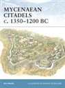 Nic Fields, Fields Nic, Donato Spedaliere - Mycenaean Citadels c. 1350-1200 BC