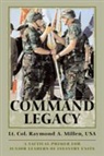 Lt Col Raymond a. Millen, Raymond Millen, Raymond a. Millen, Lt. Col. Raymond A. Millen Usa - Command Legacy