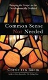 Corrie Ten Boom - Common Sense Not Needed