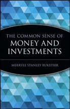 Rukeyser, Merryle Stanley Rukeyser, Merryle Stanley (Financial Editor Rukeyser, Merryle Stanley Rukeyser Rukeyser, Ms Rukeyser, Rukeyser Merryle Stanley - Common Sense of Money and Investments