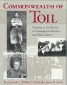 James Green, William Hartford, William F Hartford, William F. Hartford, Thomas Juravich, Tom Juravich - Commonwealth of Toil