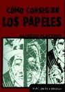 Alfredo Placeres, Juana Ponce de Leon - Como Consequir los Papeles