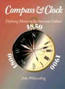 John Wilmerding - Compass and Clock: Defining Moments in American Culture