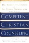 Timothy Clinton, Timothy E. (EDT)/ Ohlschlager Clinton, George Ohlschlager, Timothy Clinton, George Ohlschlager - Competent Christian Counseling, Volume One