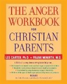 Carter, L Carter, Les Carter, Les (Minirth Clinic in Richardson Carter, Les Minirth Carter, Carter Les... - Anger Workbook for Christian Parents