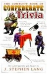 J. Stephen Lang - The Complete Book of Confederate Trivia