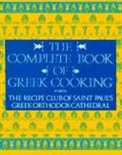 Recipe Club of St. Paul's Church, Recipe Club Of St Paul's Church, Recipe Club of St. Paul's Church, Paul's Greek Orthodox Church St, Rec St Paul's Greek Orthodox, St Paul's Greek Orthodox Church - The Complete Book of Greek Cooking