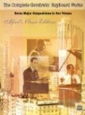 George Gershwin, George/ Gershwin Gershwin - The Complete Gershwin Keyboard Works