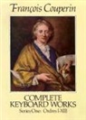 Classical Piano Sheet Music, Francois Couperin, Francois (le grand) *1668 Couperin - Complete Keyboard Works