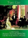 Classical Piano Sheet Music, Liszt, Franz Liszt - Complete Piano Transcriptions from Wagner's Operas