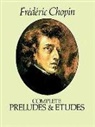 Fraedaeric Chopin, Frederic Chopin, Frédéric Chopin, Classical Piano Sheet Music, Ignacy Jan (EDT) Paderewski - Complete Preludes and Etudes for Solo Piano