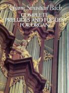 Johann Sebastian Bach, Classical Piano Sheet Music - Complete Preludes and Fugues for Organ
